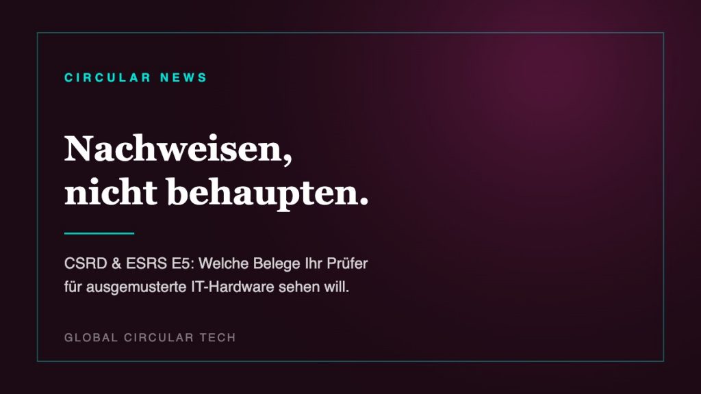 Grafik: CSRD- und ESRS-E5-Nachweise für ausgemusterte IT-Hardware