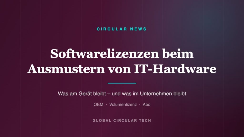 Grafik: Softwarelizenzen beim Ausmustern von IT-Hardware - OEM, Volumenlizenz, Abo