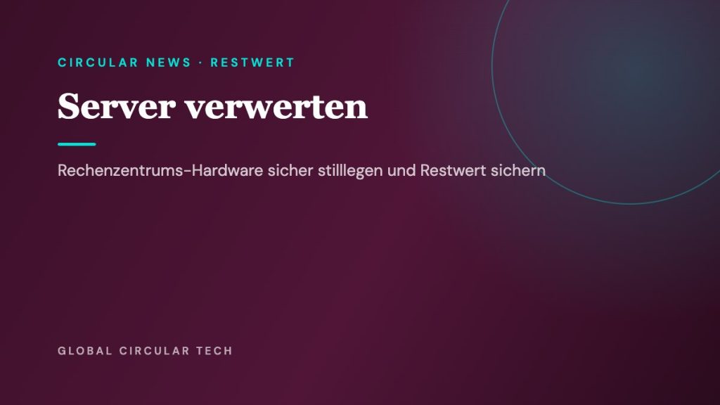 Global Circular Tech Cover: Server verwerten